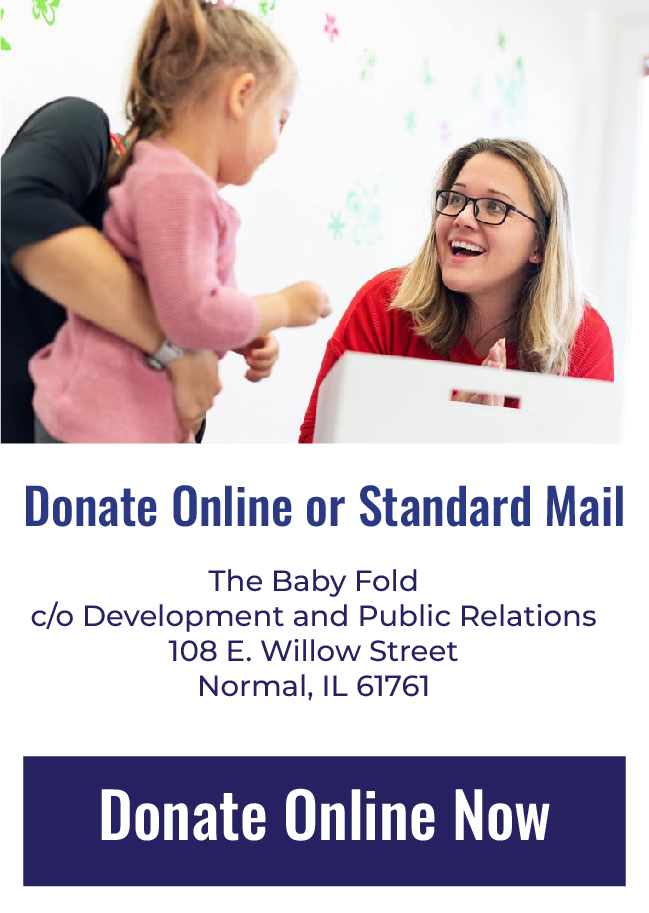 Donate online or give standard mail.   Click to donate online now, or mail to our Development and Public Relations at 108 East Willow Street, Normal, IL 61761 